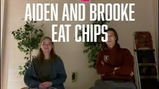 Brooke and Aiden Dislike Chips For Two Minutes